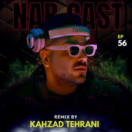 کهزاد تهرانی - ناب کست قسمت پنجاه و ششم